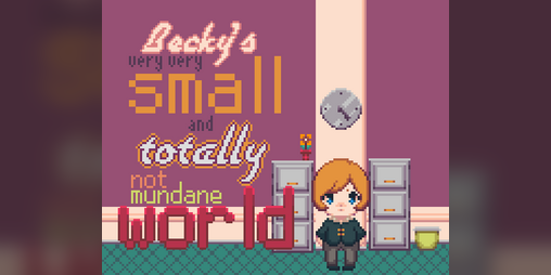 Cover image for Becky's very very Small and TOTALLY not mundane World