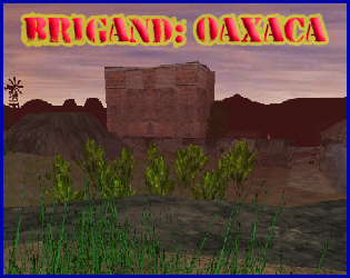 Brigand: Oaxaca