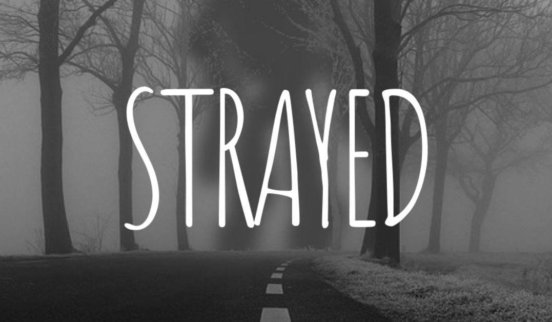 Strayed