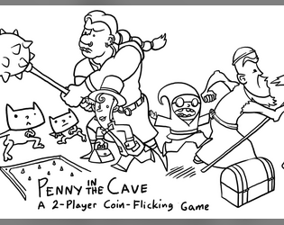 Penny in the Cave V0.1   - A Quick, Little, Coin-Flicking Dungeon Crawl For Two 