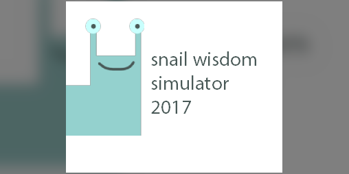 Cover image for snail wisdom simulator 2017