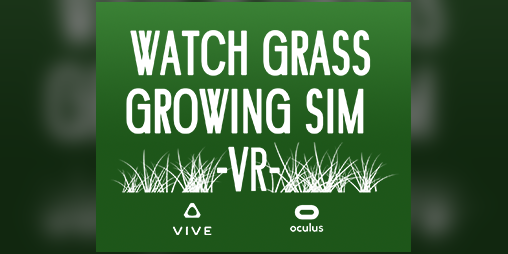 Cover image for Watch Grass Grow Simulator VR