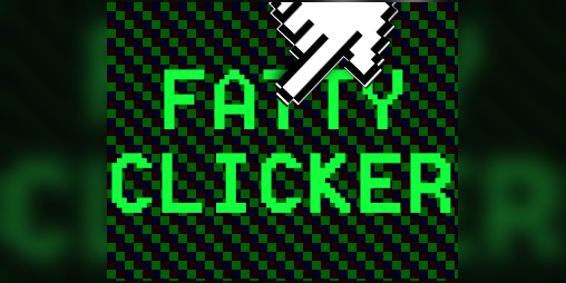 Cover image for Fatty Clicker - Finger-[C]Licking Good