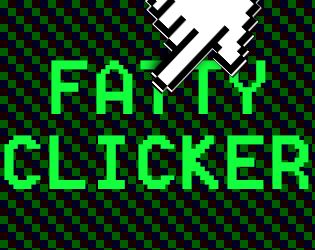 Cover image for Fatty Clicker - Finger-[C]Licking Good