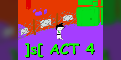 Cover image for ]S[ ACT 4 ==<