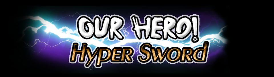 Our Hero! Hyper Sword
