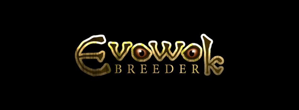 Evowok Breeder