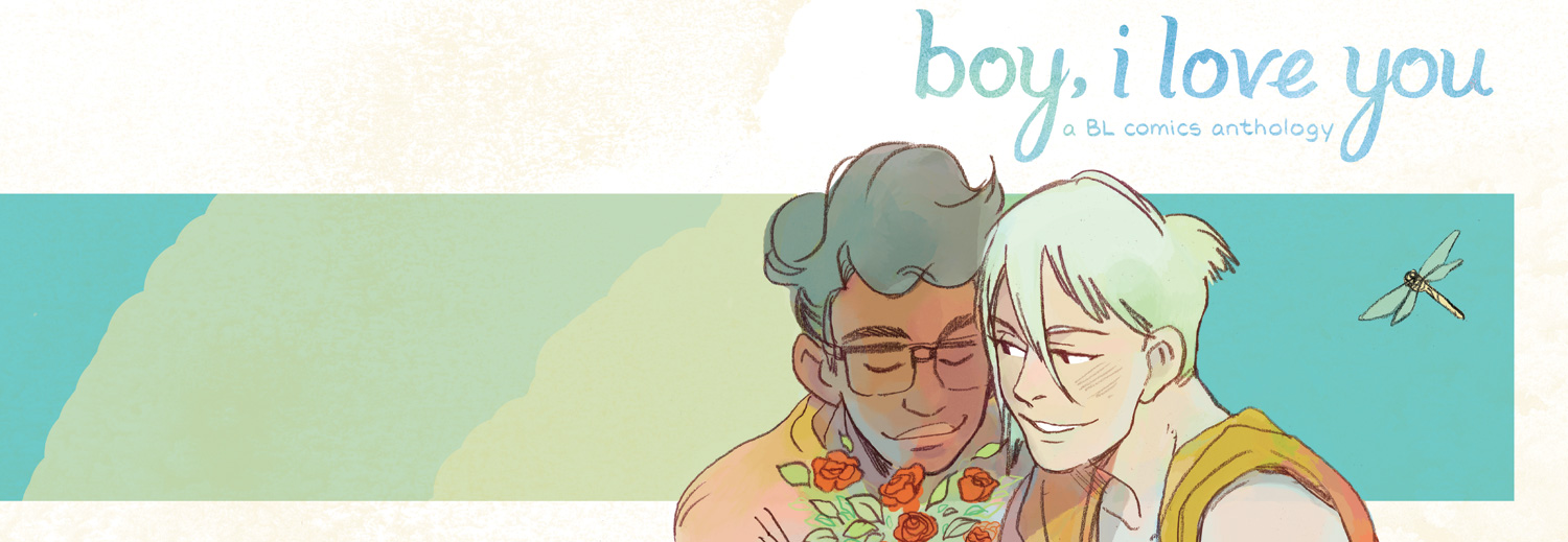 Boy, I Love You: A BL Comics Anthology