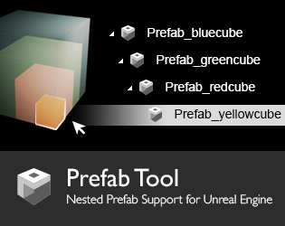 Prefab Tool for Unreal Engine by marynate