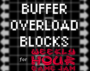 Buffer Overload Blocks (1 Hour Project)