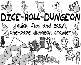 Dice-Roll-Dungeon   - quick, fun, & easy one-page dungeon crawl 