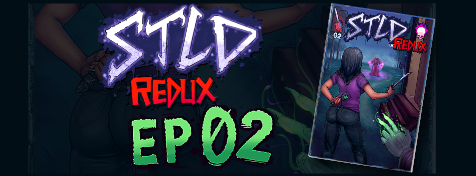 STLD Redux Episode 02