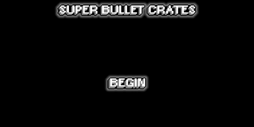 Cover image for Super Bullet Crates (Updated)