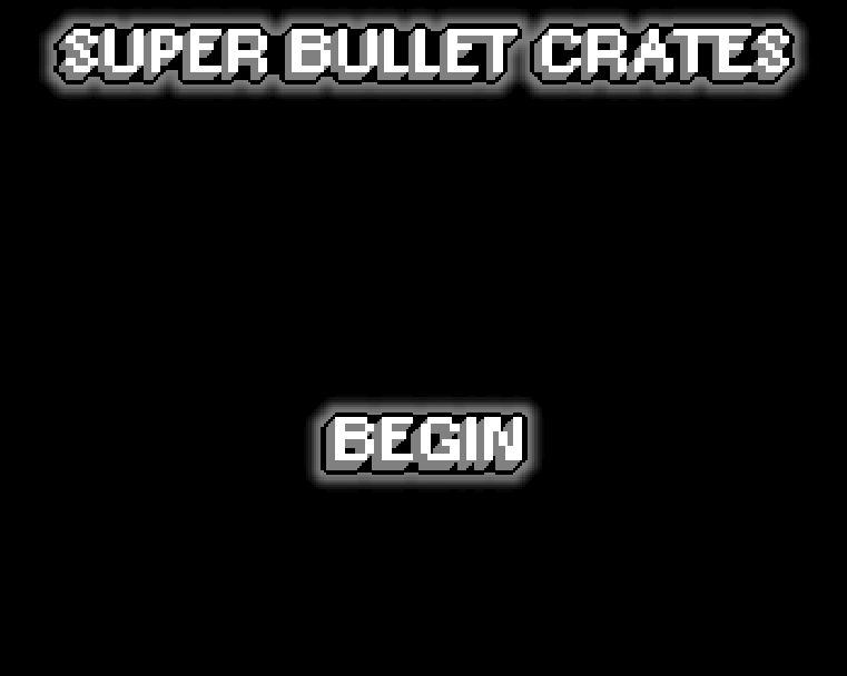 Cover image for Super Bullet Crates (Updated)
