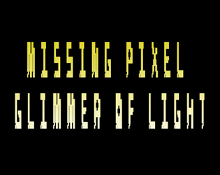 Missing Pixel: Glimmer of Light
