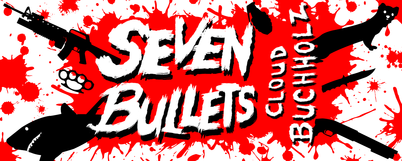 Seven Bullets