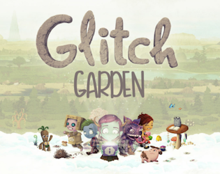Glitch Garden