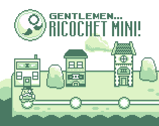Gentlemen... Ricochet Mini!