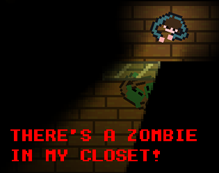 There's a Zombie in my Closet!