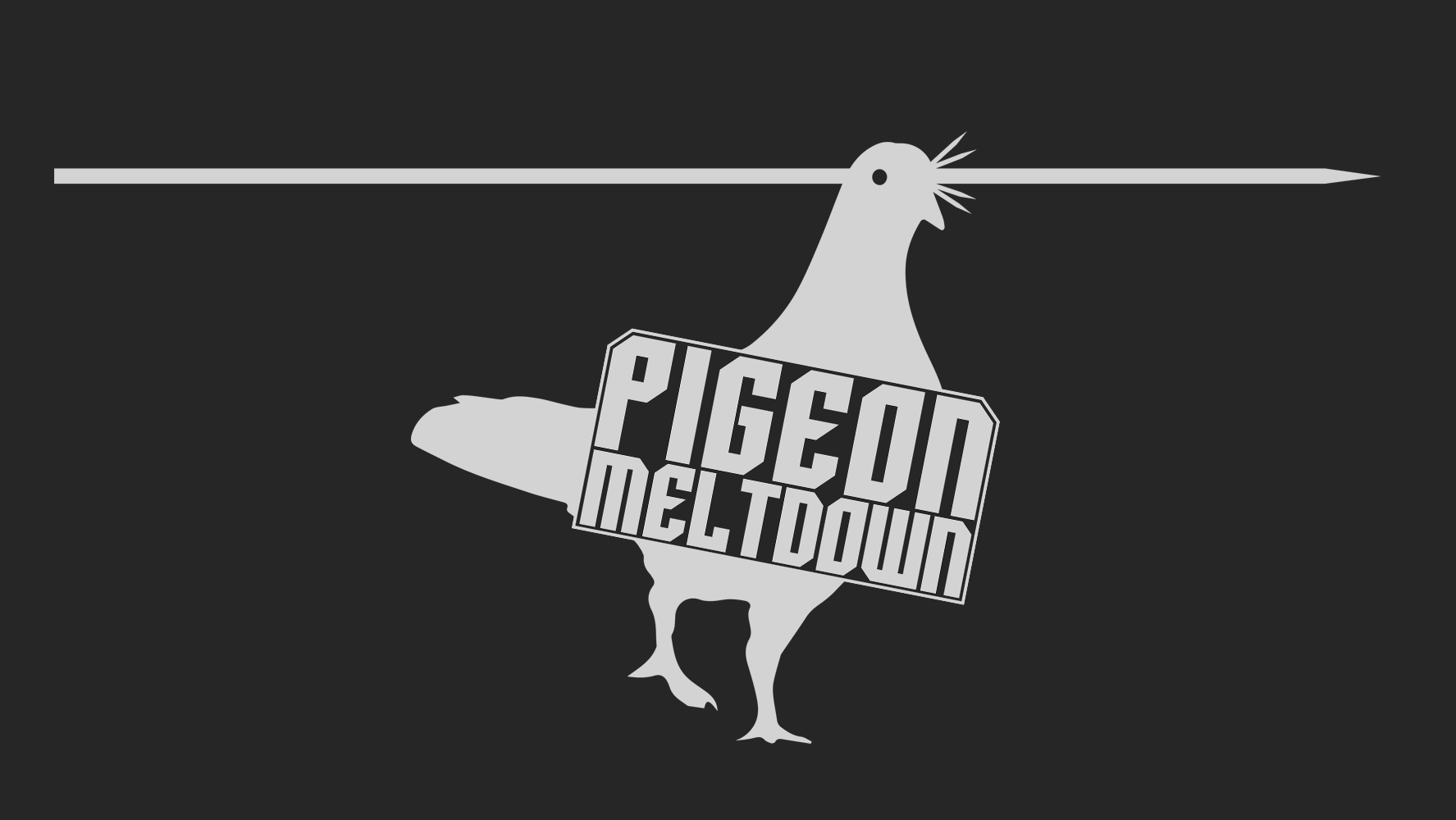 Pigeon Meltdown