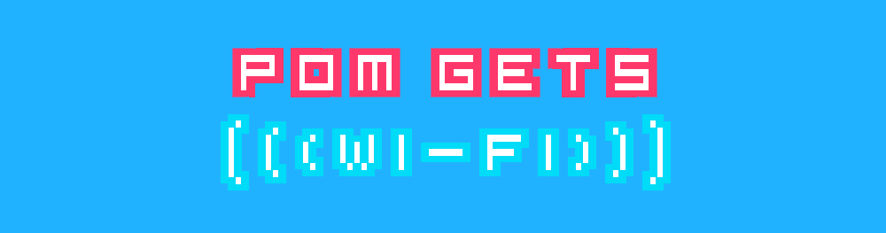 Pom Gets Wi-Fi by Lei