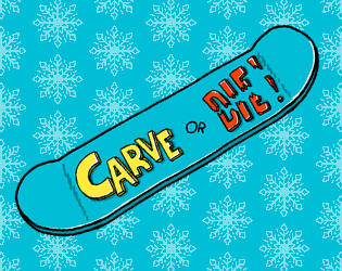 Carve or Die!