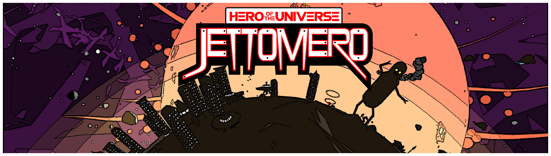 Jettomero: Hero of the Universe