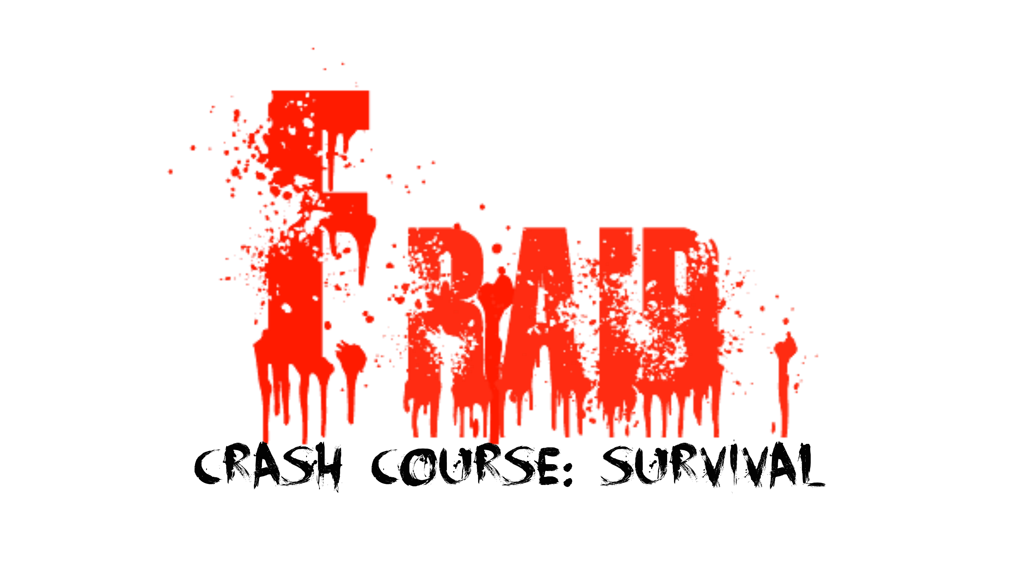 FRAID CRASH COURSE: SURVIVAL