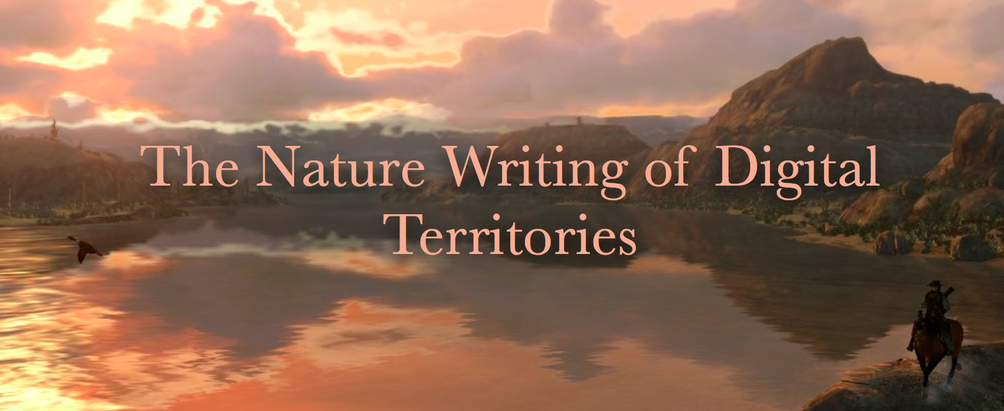 The Nature Writing of Digital Territories