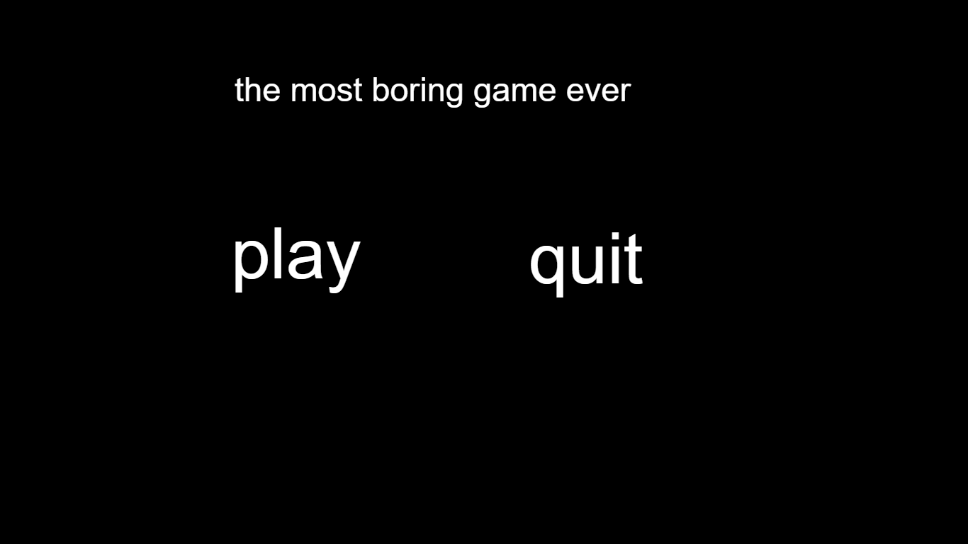The Most Boring Game Ever by specify8767