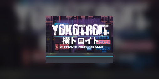 Cover image for Yokotroit- A Stealth Point and Click