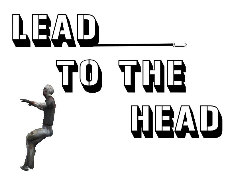 Lead To The Head