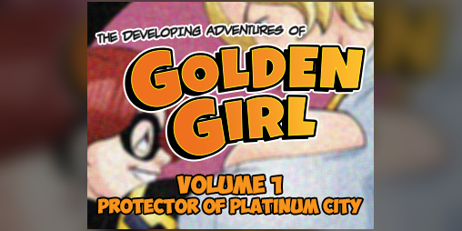 Cover image for The Developing Adventures of Golden Girl, Volume 1