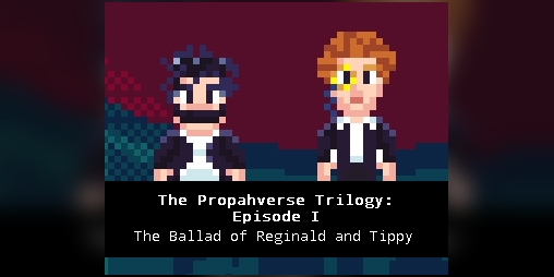 Cover image for The Propahverse Trilogy: Episode I