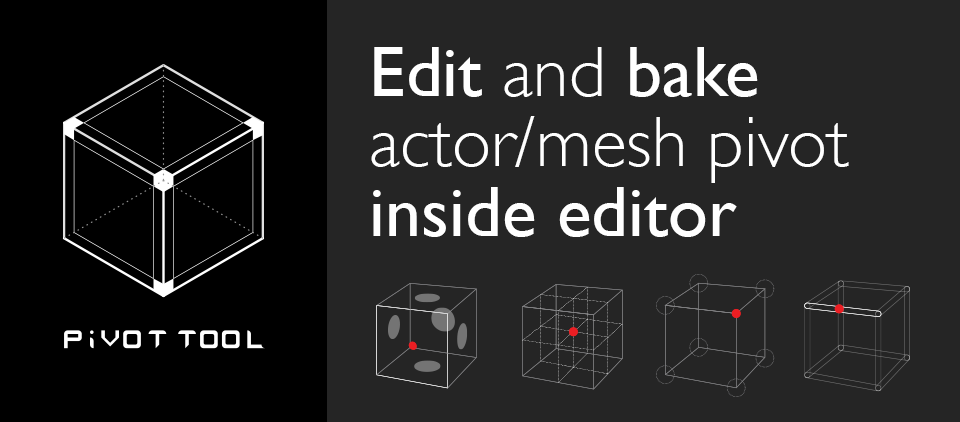Pivot Tool for Unreal Engine