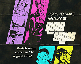 Porn to Make History 2: Quad Squad by Kori Michele