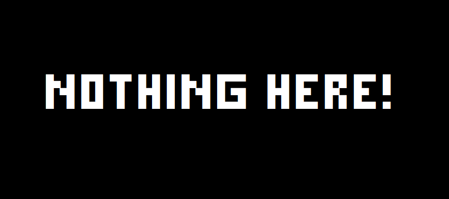 Nothing here!