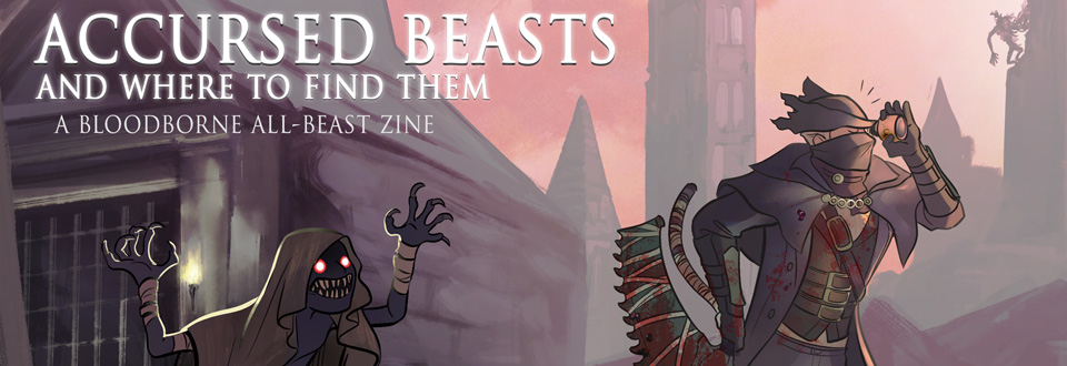 Bloodborne Accursed Beasts Zine