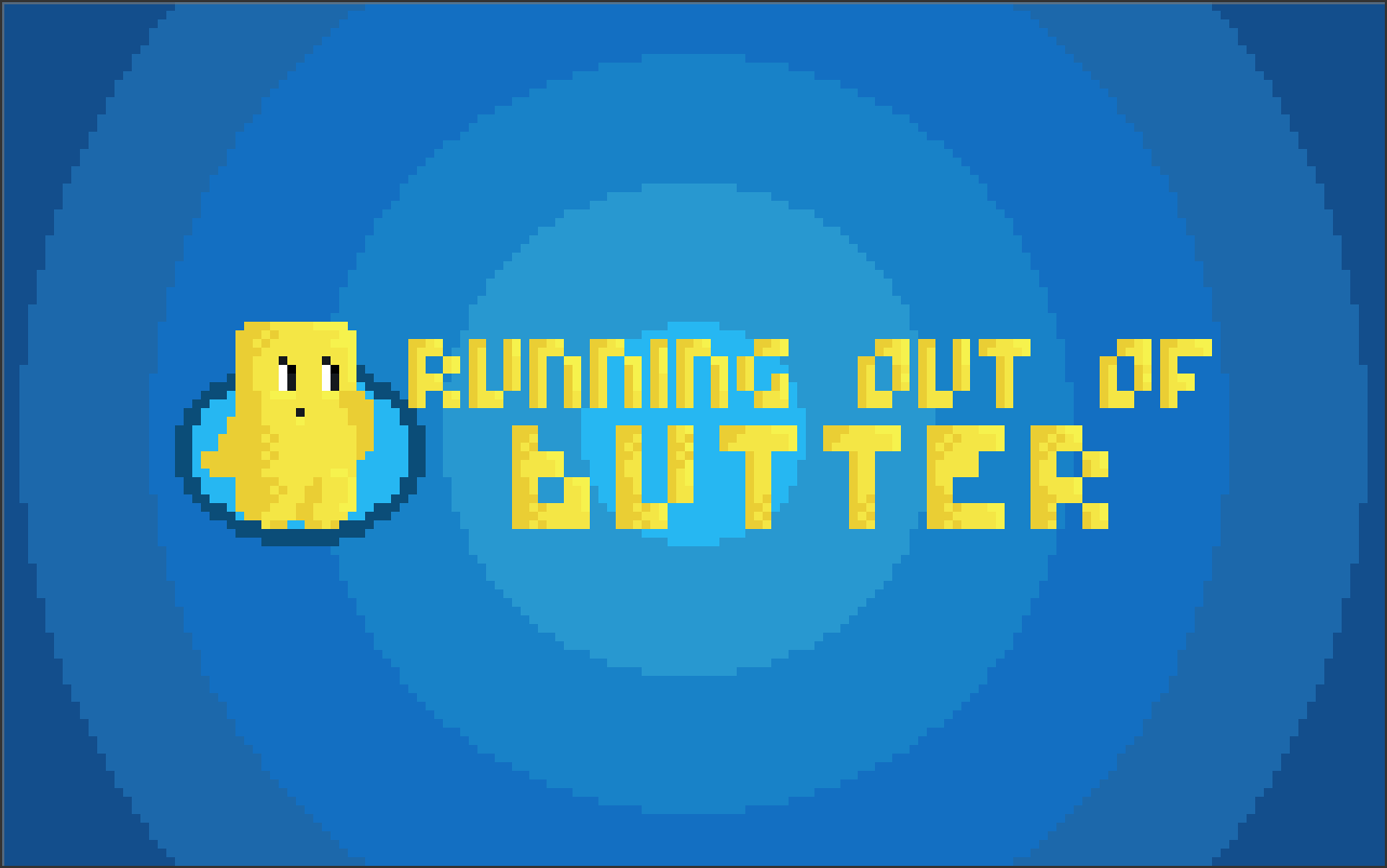 Running out of Butter