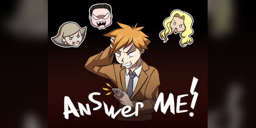 Cover image for Answer Me! - for Ludum Dare 39