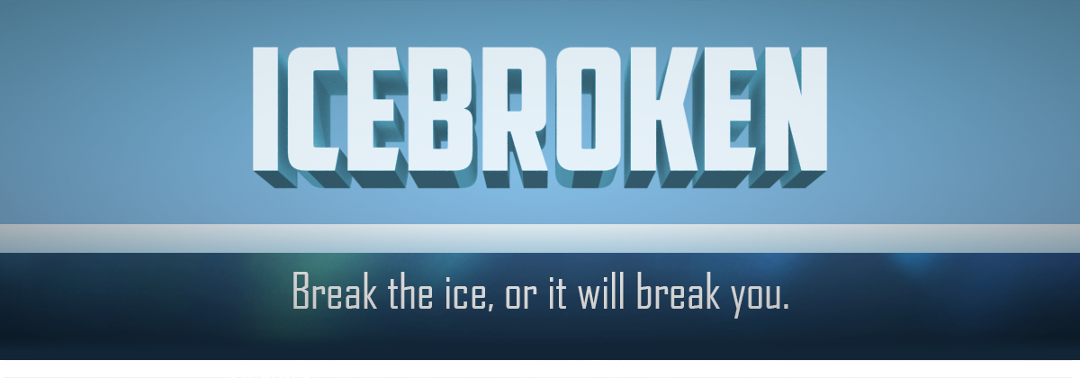 Icebroken