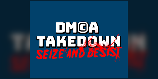 Cover image for DMCA Takedown: Seize and Desist