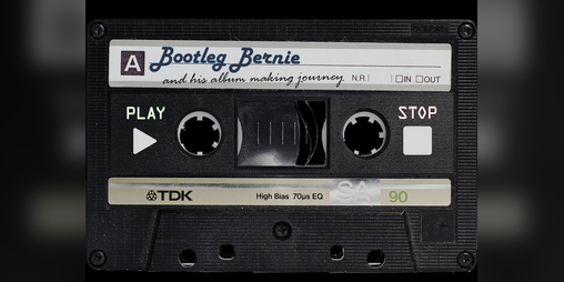 Cover image for Bootleg Bernie and his Album Making Journey