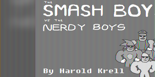Cover image for The Smash Boys vs. The Nerdy Boys