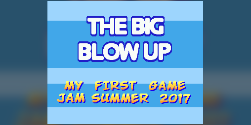 Cover image for The Big Blow Up [Demo]