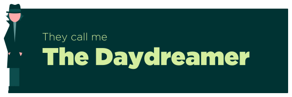 The Daydreamer