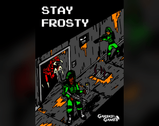 Stay Frosty   - It's not GAME OVER yet! 