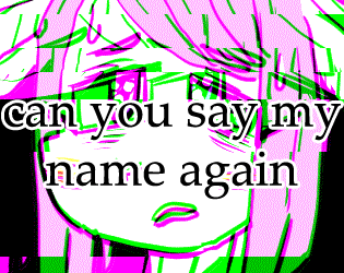 Cover art for can you say my name again v4.9, an adult visual novel by nadia nova