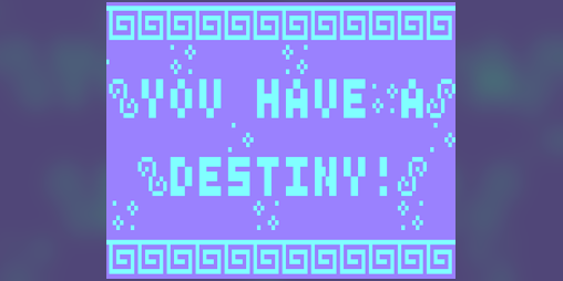 Cover image for You Have A Destiny: A Game About Gods and Prophecy