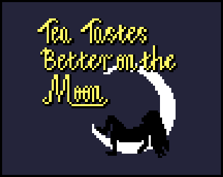 Tea Tastes Better on the Moon
